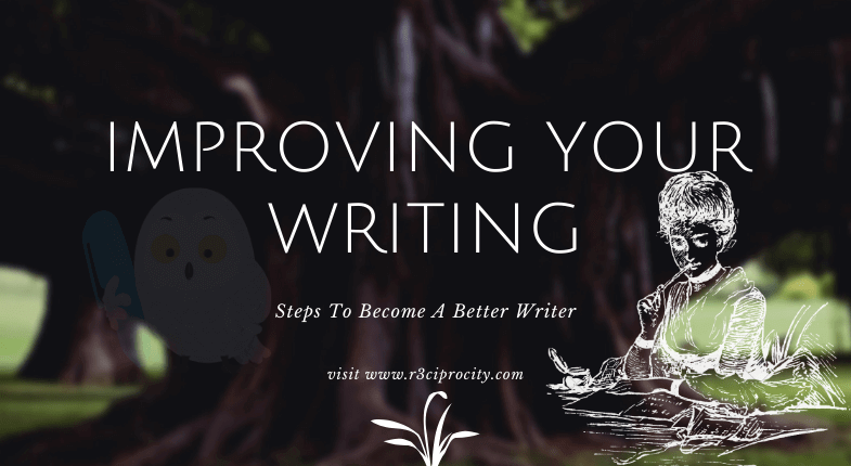 how-to-improve-my-writing-skills-for-graduate-school-r3ciprocity-blog