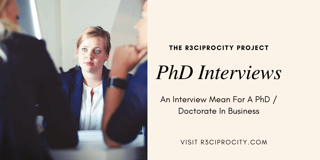Ace Your PhD Interviews Easily. R3ciprocity Blog