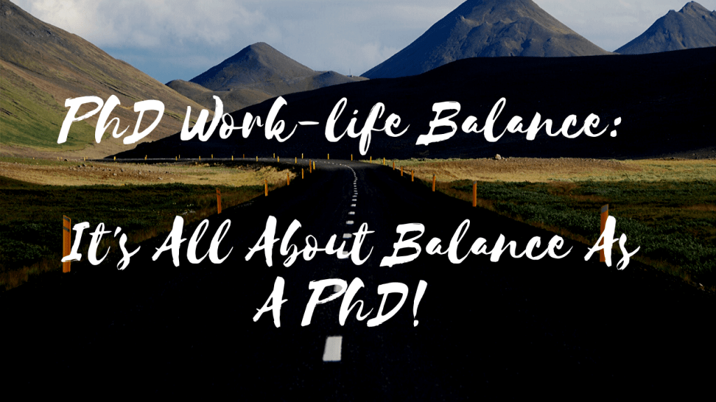 phd work life balance reddit
