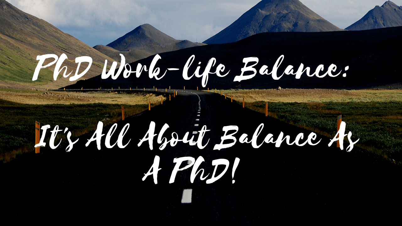 work life balance as a phd student